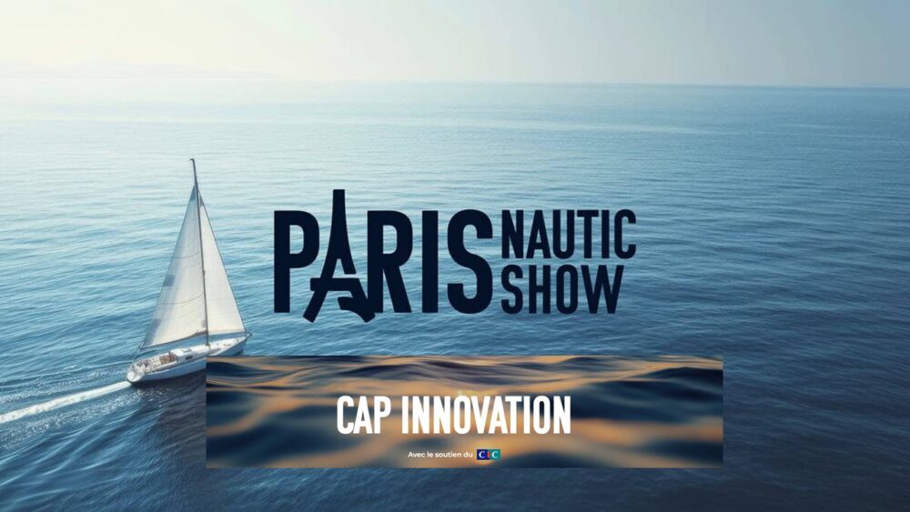 Cap Innovation au Paris Nautic Show